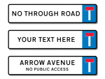 Customised "No Through Road" Style Sign